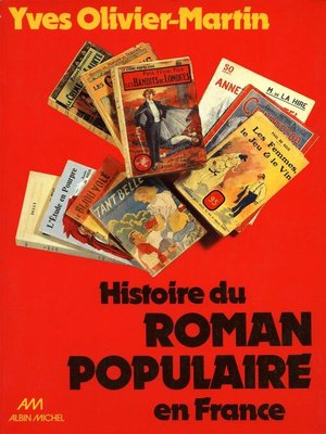 cover image of Histoire du roman populaire en France de 1840 à 1980
